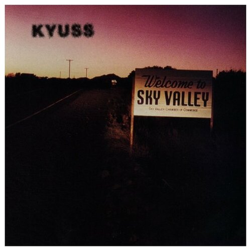 Kyuss - Welcome To Sky Valley. 1 CD mike brant mike brant les chansons d or