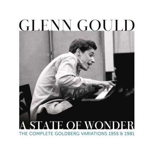 Компакт-Диски, SONY CLASSICAL, GLENN GOULD - Glenn Gould - A State Of Wonder - The Complete Goldberg Variations 1955  & 1981 (2CD)