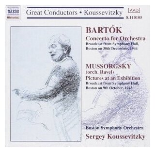 Компакт-Диски, NAXOS, KOUSSEVITZKY, SERGEI - BARTOK: Concerto for Orchestra / MUSSORGSKY: Pictures at an Exhibition (CD)