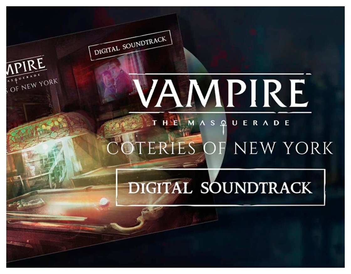 Игра Vampire: The Masquerade - Coteries of New York Soundtrack Soundtrack для PC, электронный ключ, Российская Федерация + страны СНГ