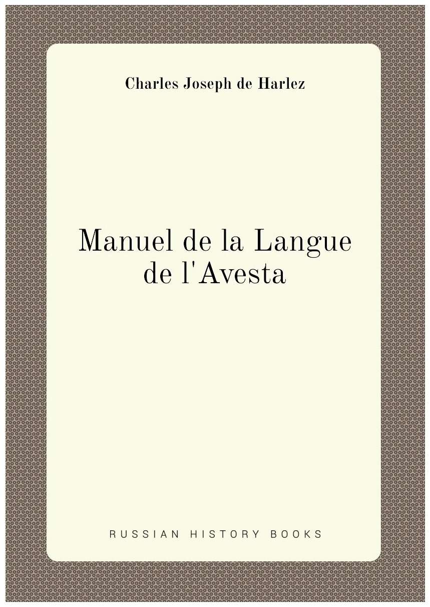 Manuel de la Langue de l'Avesta