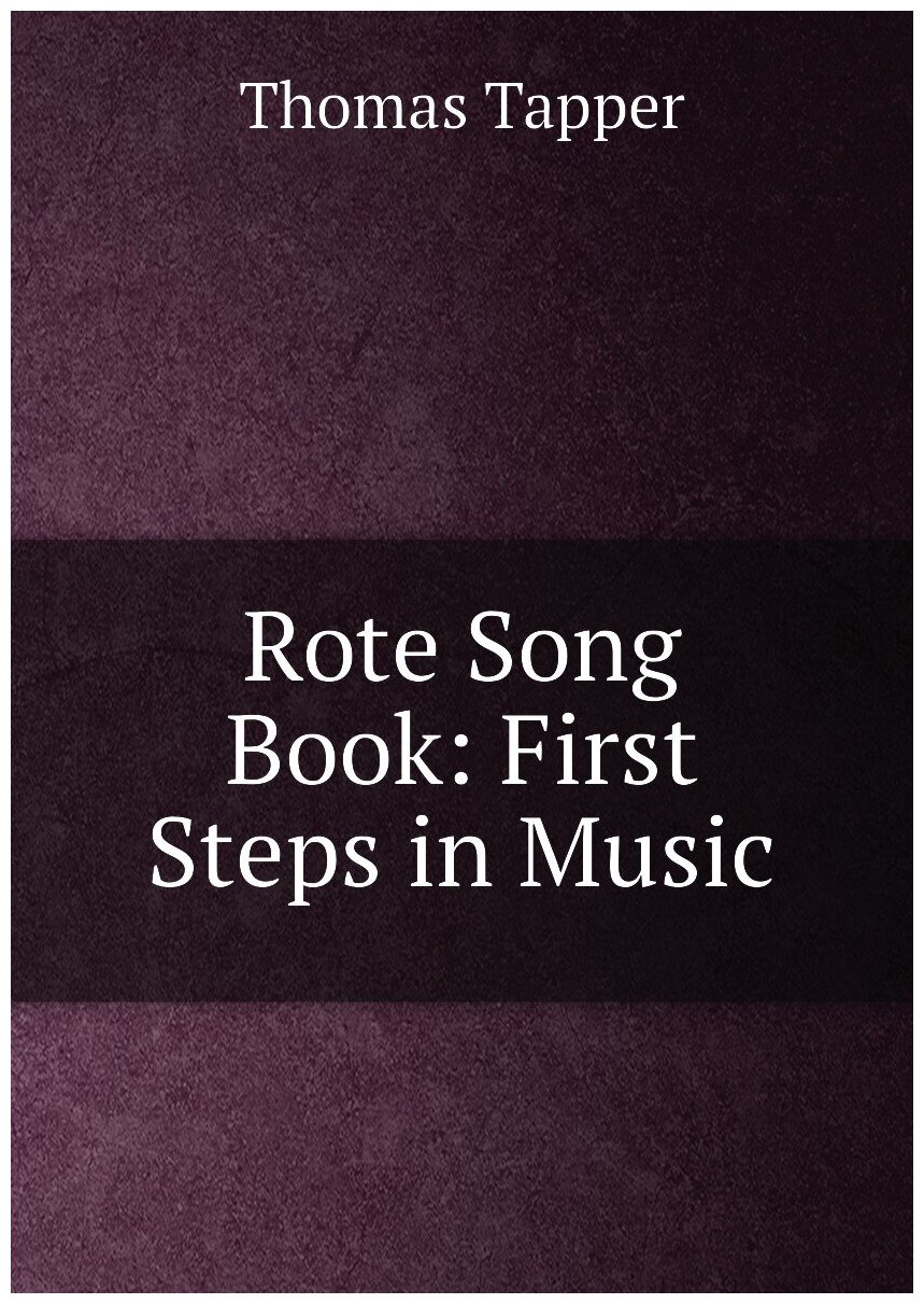Rote Song Book: First Steps in Music