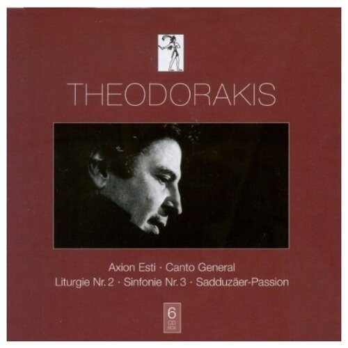 Theodorakis: Axion Esti; Canto General; Liturgie Nr. 2; Sinfonie Nr. 3; Sadduzaar-Passion