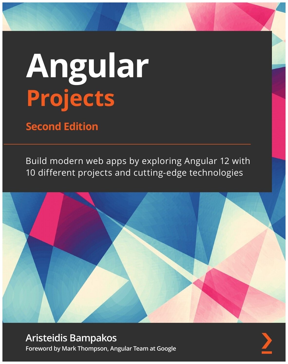 Angular Projects - Second Edition. Angular проекты - второе издание: на англ. яз.