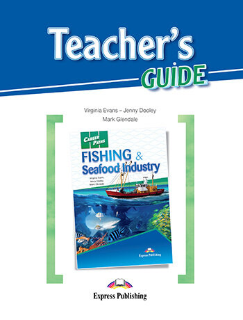 Career Paths: Fishing & Seafood Industries Teacher's Guide