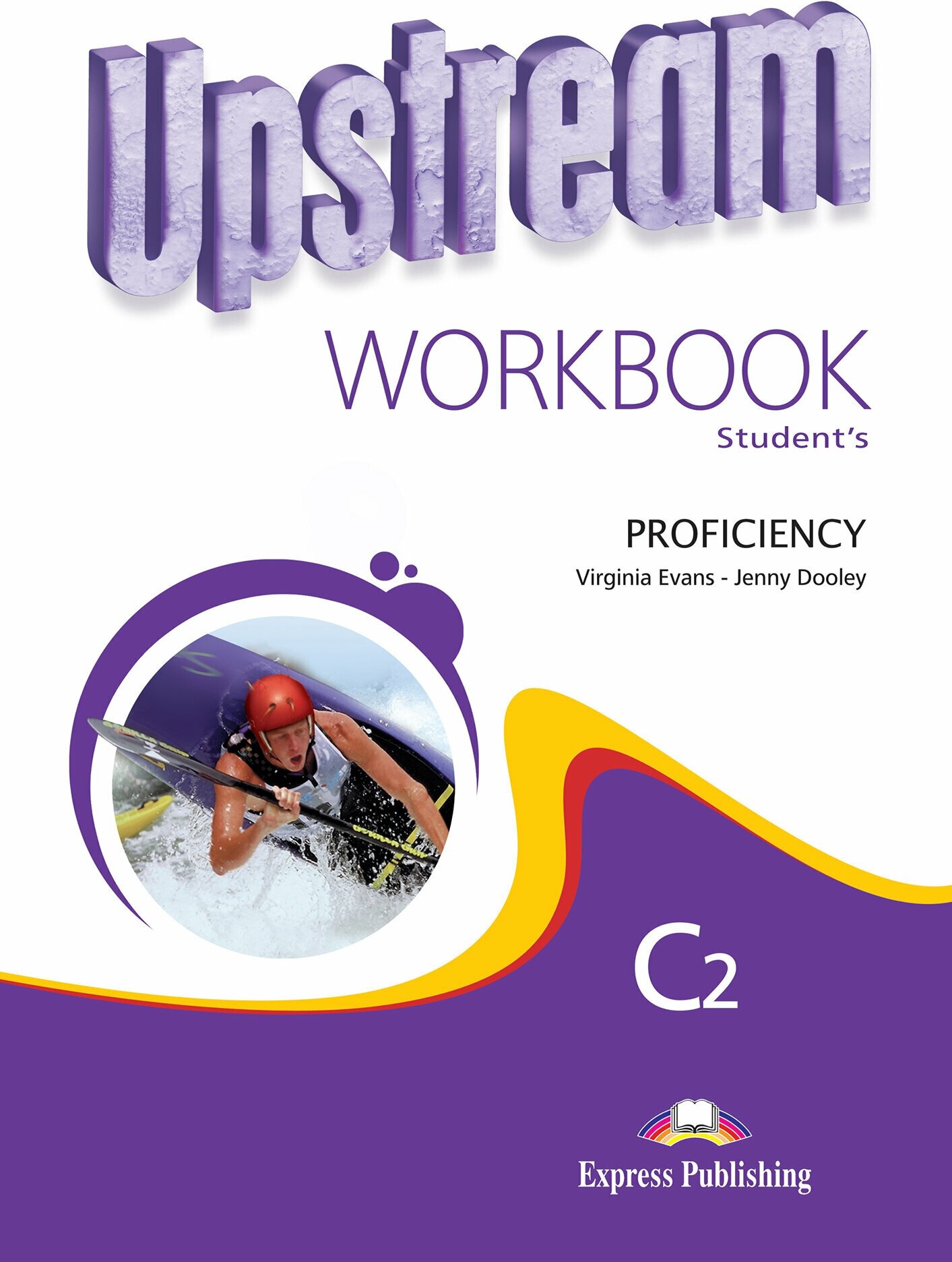 Upstream Proficiency C2. Workbook Students (2nd Edition). Рабочая тетрадь