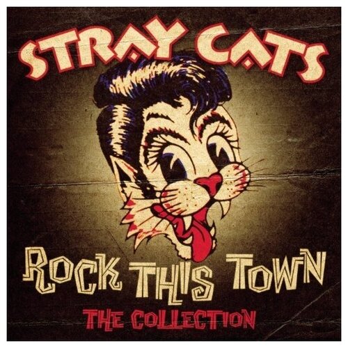 Stray Cats: Rock the Town: Best of