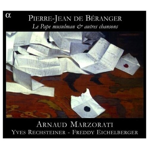 BERANGER, J.P. de: Vocal Music (Le Pape musulman and autres chansons) (Marzorati, Eichelberger)