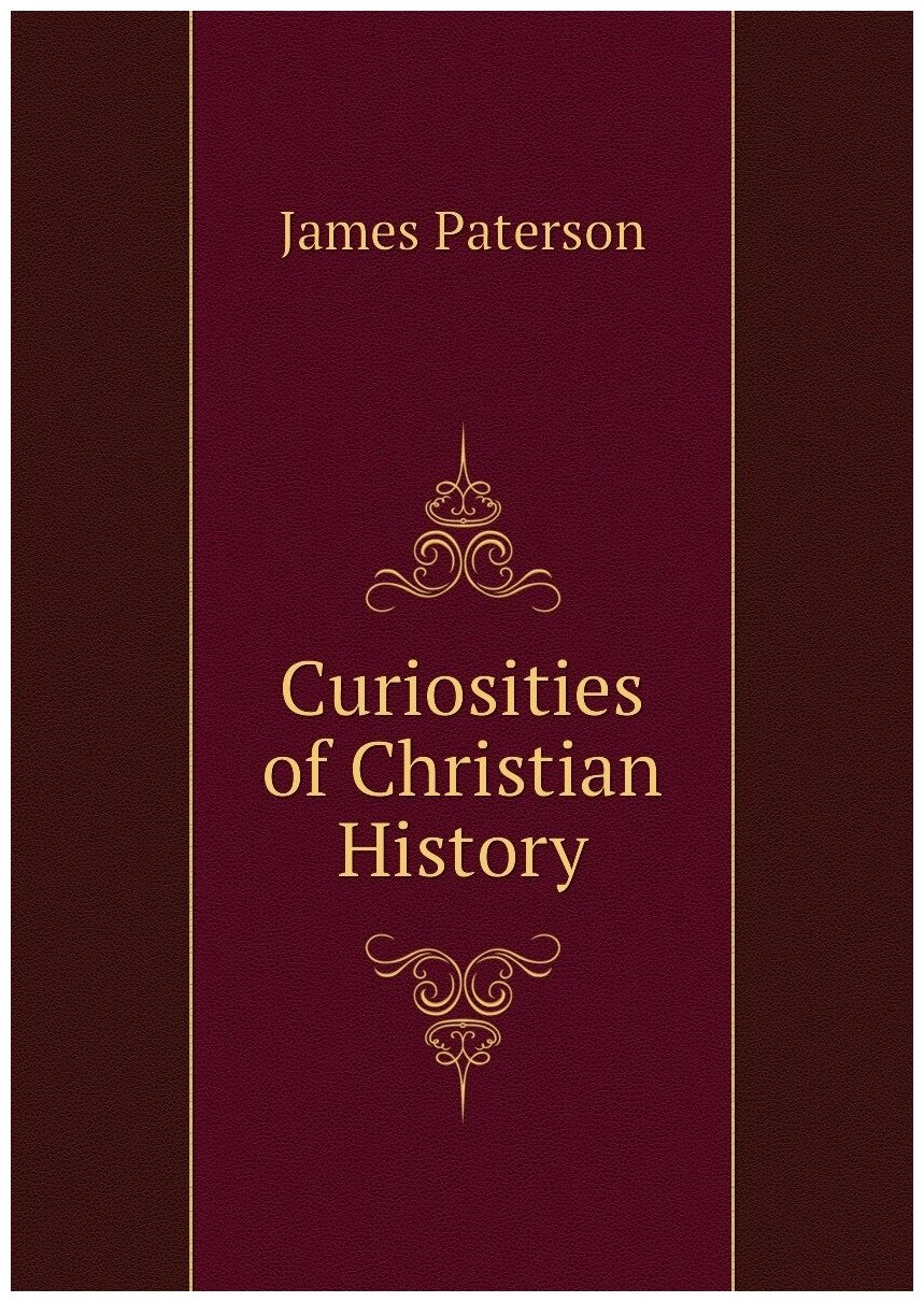 Curiosities of Christian History