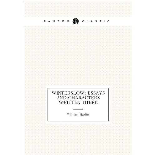 Winterslow: essays and characters written there