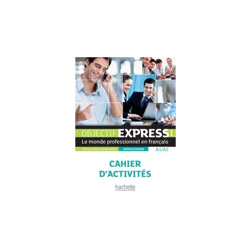 Objectif Express NE 1 Cahier d'activites