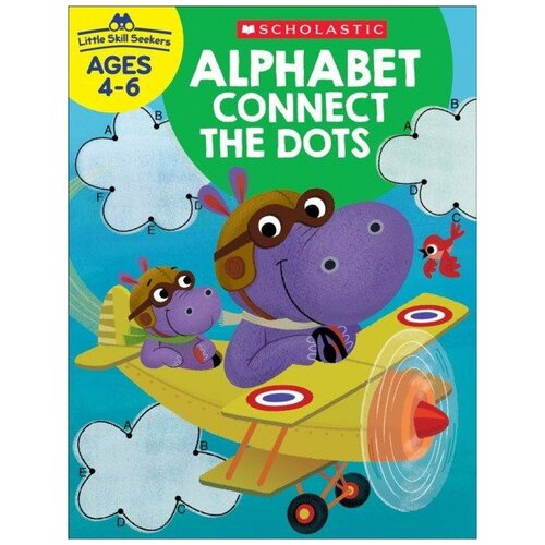 Little Skill Seekers. Alphabet Connect the Dots (Ages 4-6)