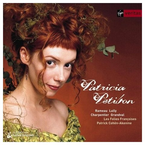 Компакт-Диски, Virgin Veritas, PETIBON, PATRICIA; LES FOLIES FRANCOISES - French Baroque Arias (CD)