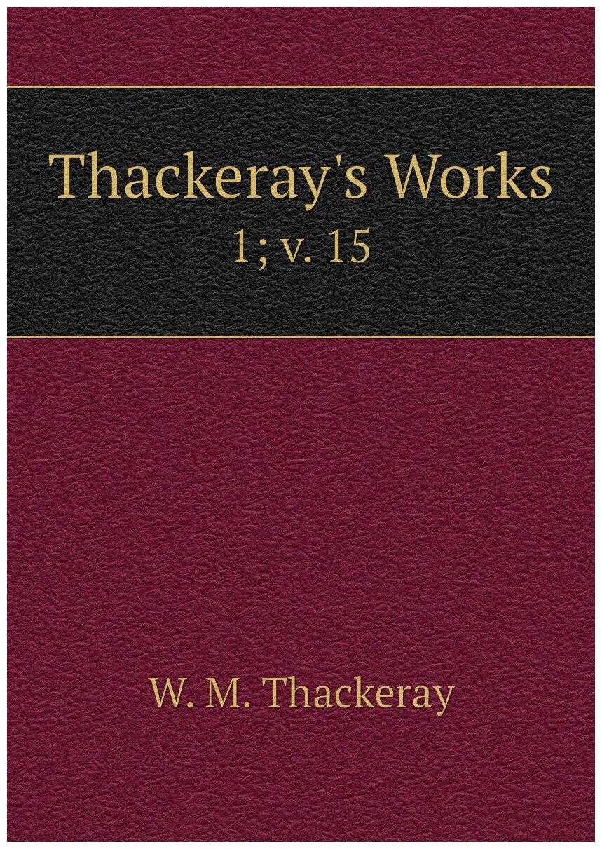 Thackeray's Works. 1; v. 15