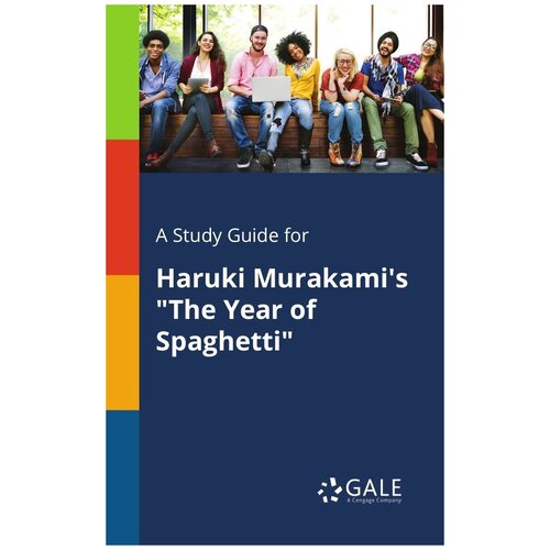 A Study Guide for Haruki Murakami's "The Year of Spaghetti"