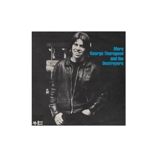 старый винил attic george thorogood move it on over lp used Старый винил, Sonet, GEORGE THOROGOOD & THE DESTROYERS - More George Thorogood And The Destroyers (LP, Used)