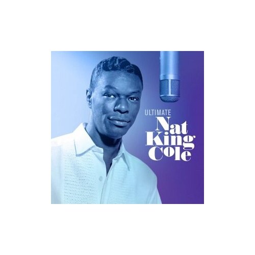 Компакт-диски, Capitol Records, NAT KING COLE - Ultimate (CD) компакт диски capitol records the steve miller band ultimate hits cd