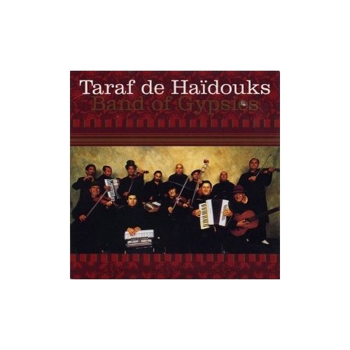 Компакт-Диски, Crammed Discs, TARAF DE HAIDOUKS - Band Of Gypsies (CD)