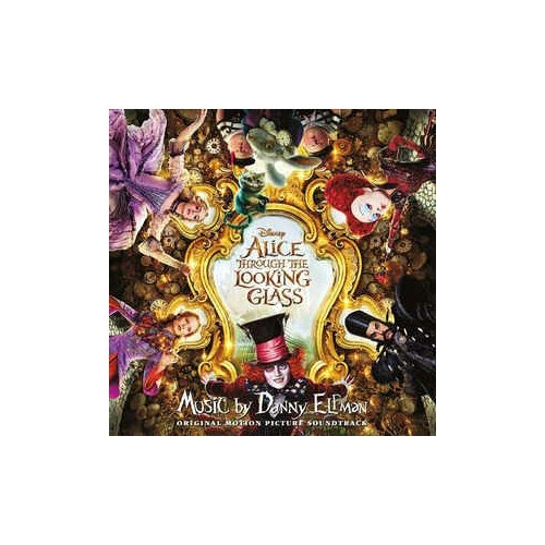 Алиса в зазеркалье O.S.T. // Danny Elfman - Disney's Alice Through The Looking Glass (CD)