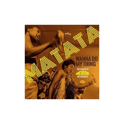 Компакт-Диски, RPM records, MATATA - Wanna Do My Thing: The Complete President Recordings (2CD) компакт диски rpm records bo street runners never say goodbye the complete recordings 1964 1966 cd