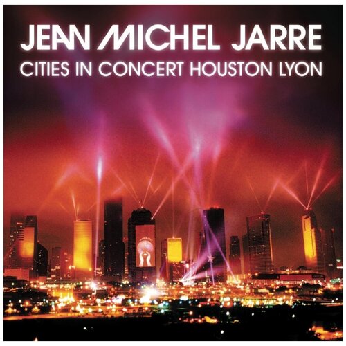 JARRE JEAN-MICHEL: Cities In Concert Houston Lyon lacouture jean barbieri gian paolo tahiti sylvain