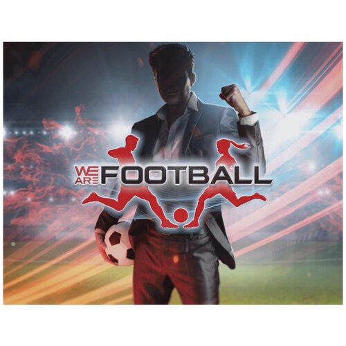 we are football цифровая версия pc WE ARE FOOTBALL (цифровая версия) (PC)