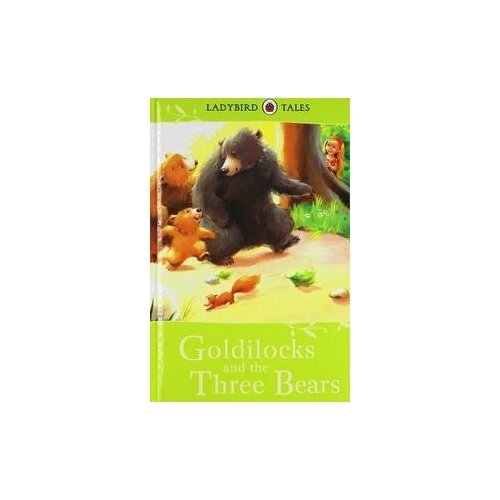 Goldilocks and the Three Bears. Ladybird Tales