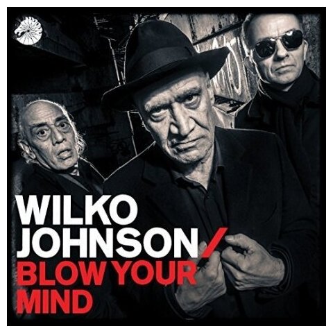 Компакт-Диски, Chess, JOHNSON, WILKO - Blow Your Mind (CD)