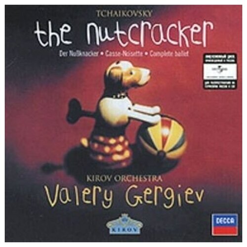 AUDIO CD Tchaikovsky: The Nutcracker. Gergiev tchaikovsky nutcracker nadja saidakova vladimir malakhov