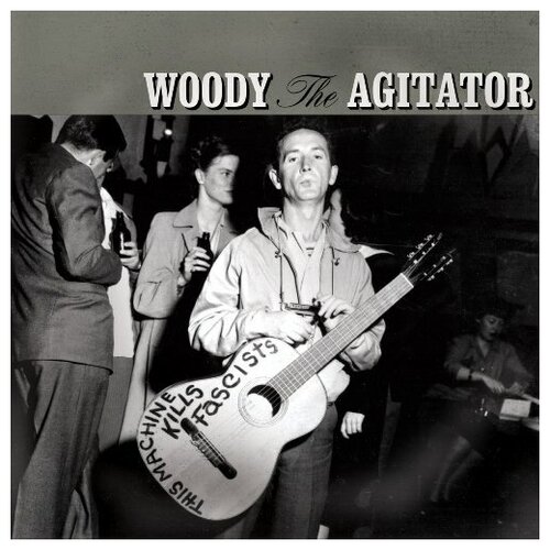 Woody Guthrie - Woody the Agitator - Vinyl
