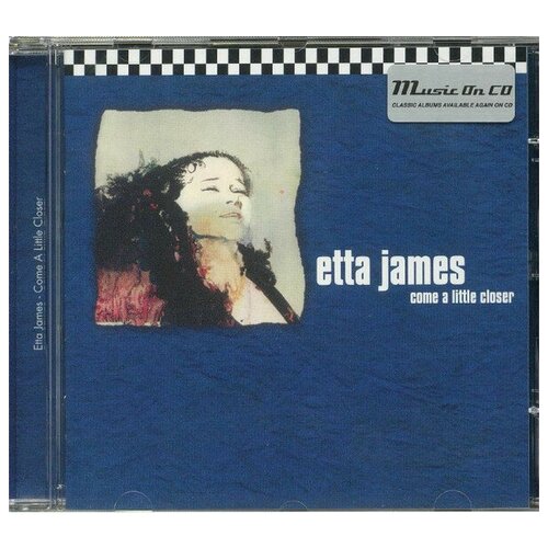 Компакт-Диски, MUSIC ON CD, ETTA JAMES - Come A Little Closer (CD)