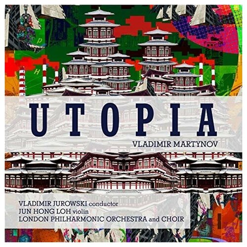 Martynov: Utopia - London Philharmonic Orchestra Vladimir Jurowski