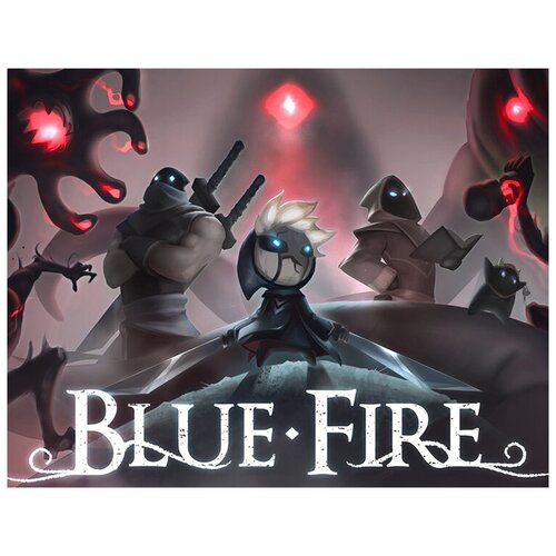 Blue Fire, электронный ключ (активация в Steam, платформа PC), право на использование