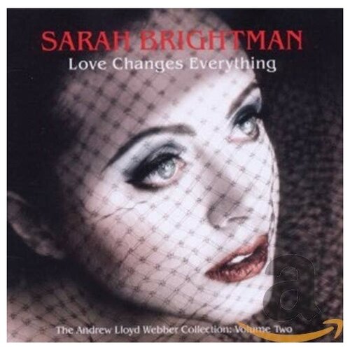 AUDIO CD Brightman, Sarah - Love Changes Everything - The Andrew Lloyd Webber (1 CD) warner classics andrew lloyd webber symphonic musicals cd