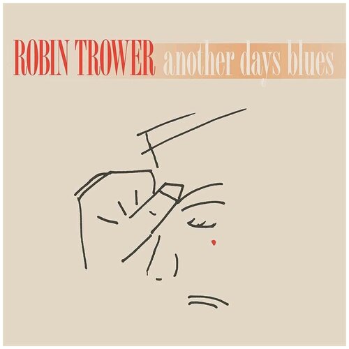 Trower Robin Виниловая пластинка Trower Robin Another Days Blues виниловая пластинка robin trower trower robin another days blues