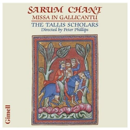 Tallis Scholars - Sacrum Chant: Missa in Gallicantu