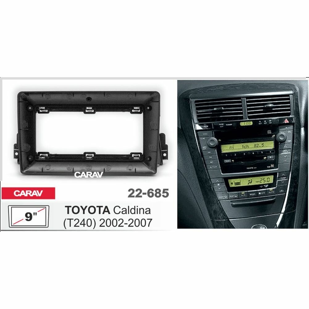 Переходная рамка 9" Android для TOYOTA Caldina (T240) 2002-2007 CARAV 22-685