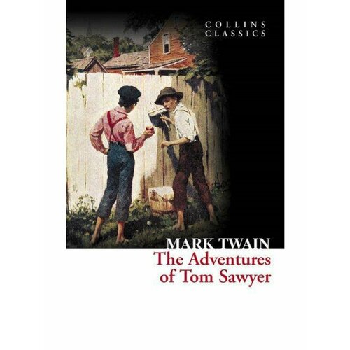 The Adventures of Tom Sawyer (Mark Twain) Приключения Тома