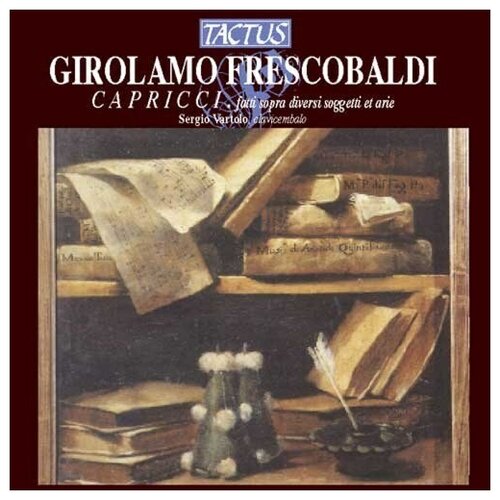 Frescobaldi: 1st Libro Capricci. Sergio Vartolo -