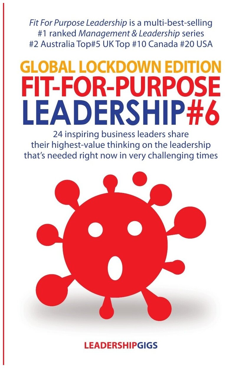 Fit For Purpose Leadership 6. Global Lockdown Edition