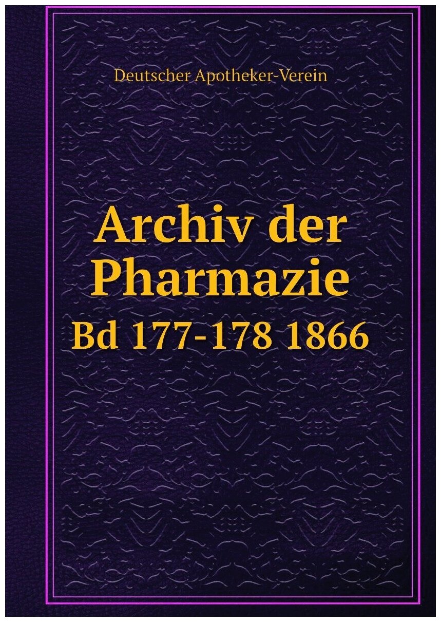 Archiv der Pharmazie. Bd 177-178 1866
