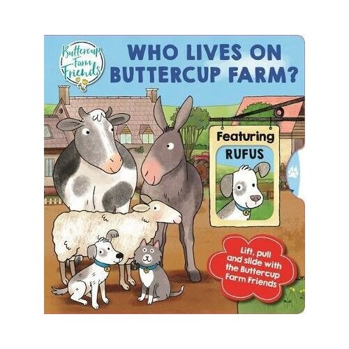 Buttercup Farm Friends: Who Lives on Buttercup Farm? Board book. Buttercup Farm Friends