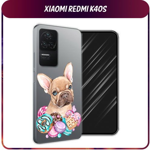 Силиконовый чехол на Xiaomi Poco F4/Redmi K40S / Сяоми Редми K40S Бульдог и сладости, прозрачный силиконовый чехол на xiaomi redmi k40s сяоми редми k40s волк выходит из ночи