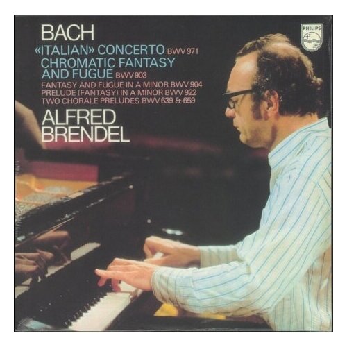 Виниловые пластинки, Philips, ALFRED BRENDEL - Bach: Italian Concerto; Chromatic Fantasy & Fugue (LP)
