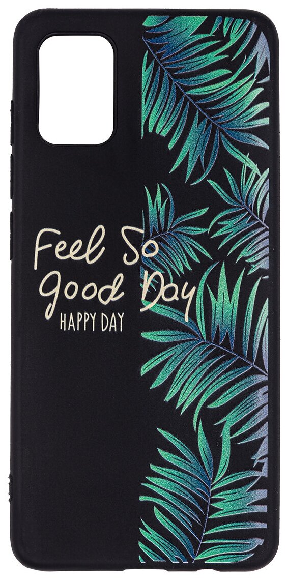Чехол дизайнерский для Samsung Galaxy A51. Feel So Good Day.