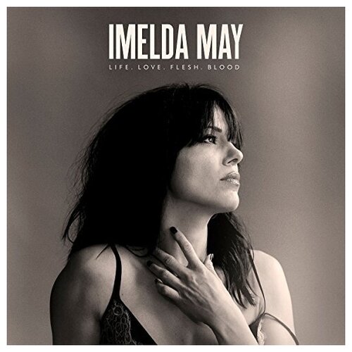 IMELDA MAY: Life Love Flesh Blood