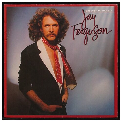 Виниловая пластинка Asylum Jay Ferguson – Real Life Ain't This Way