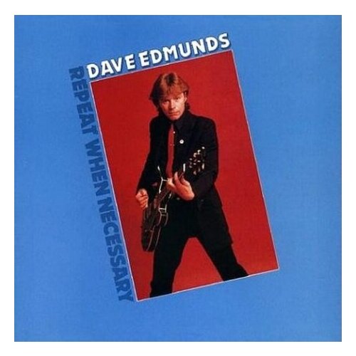 Виниловые пластинки, MUSIC ON VINYL, DAVE EDMUNDS - REPEAT WHEN NECESSARY (LP) виниловая пластинка delta vinyl 2 lp