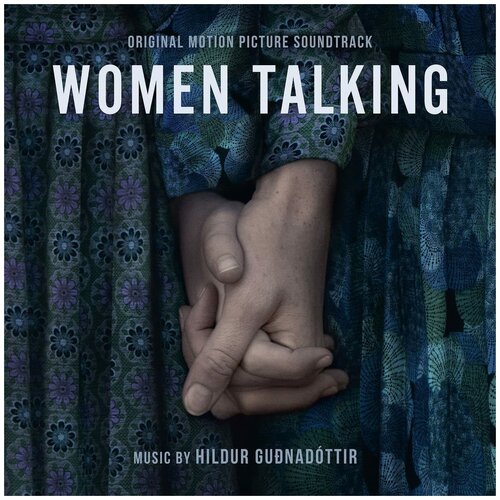 Виниловая пластинка Women Talking. Original Motion Picture Soundtrack (LP)
