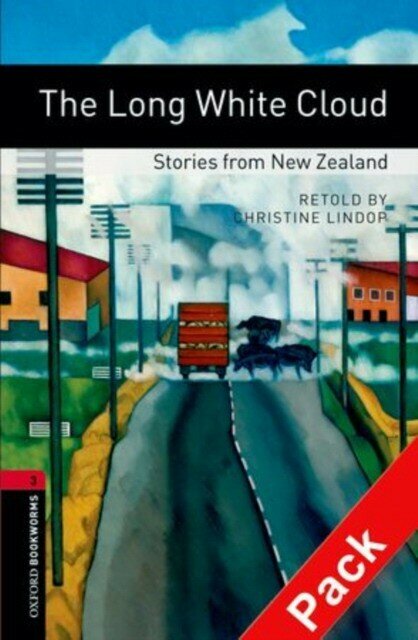 Oxford Bookworms Library: Stage 3: The Long White Cloud: Stories from New Zealand Audio CD Pack